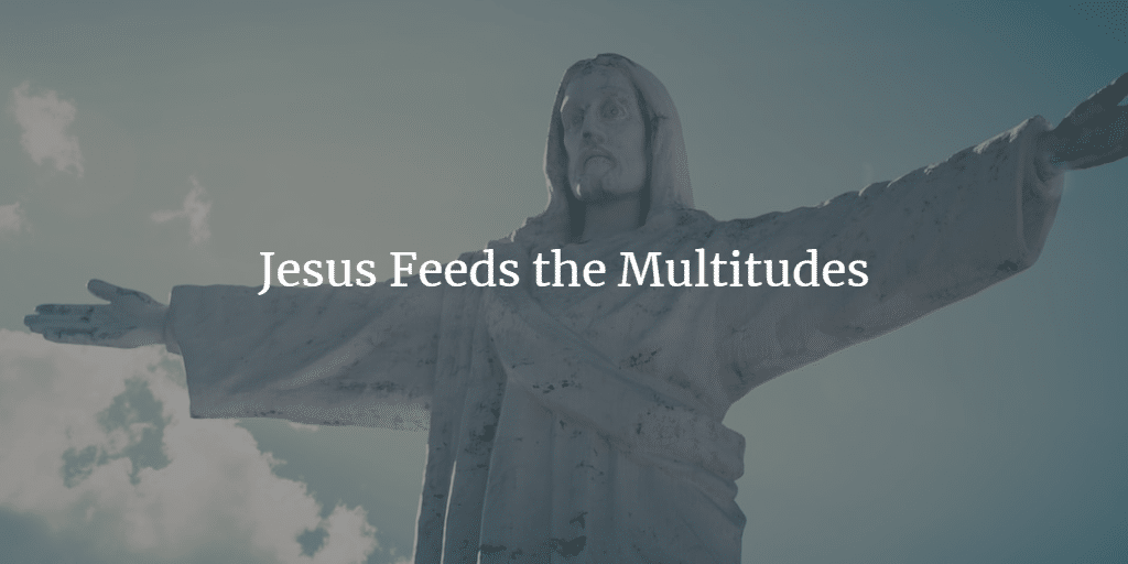 Jesus Feeds the 5000